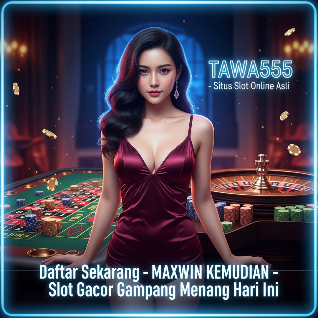 TAWA555 ~ Portal Resmi Bandar Slot Online Terpercaya Winrate Kemenangan 100% Jackpot